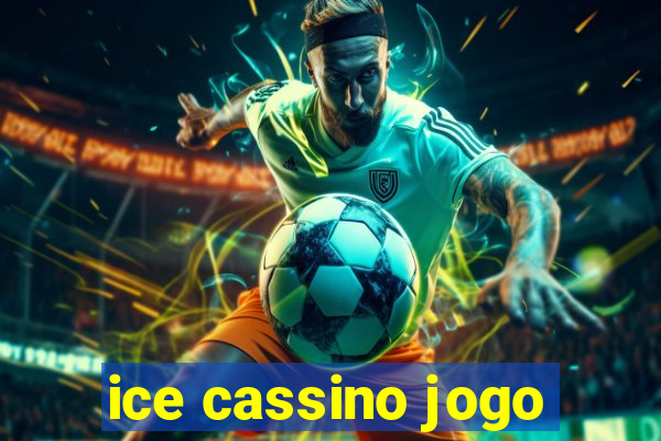 ice cassino jogo